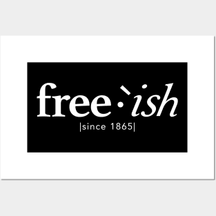 free•ish Posters and Art